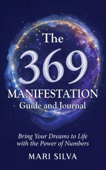 The 369 Manifestation Guide and Journal