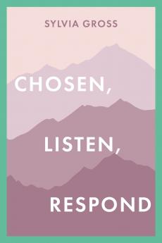 Chosen Listen Respond