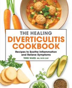 The Healing Diverticulitis Cookbook