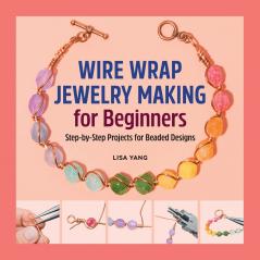 Wire Wrap Jewelry Making for Beginners