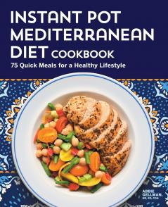 Instant Pot Mediterranean Diet Cookbook