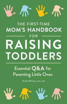 The First-Time Mom's Handbook for Raising Toddlers