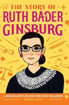 The Story of Ruth Bader Ginsburg