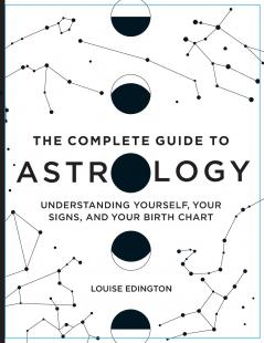 The Complete Guide to Astrology