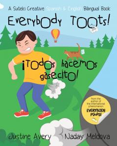 Everybody Toots! / ¡Todos hacemos gasecito!