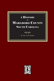 A History of Marlboro County South Carolina