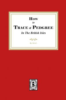 How to Trace a Pedigree in the British Isles