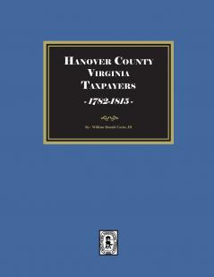 Hanover County Virginia Taxpayers St. Paul's Parish 1782-1815
