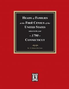 1790 Census of Connecticut Heads of Families at the First Census of the U.S.