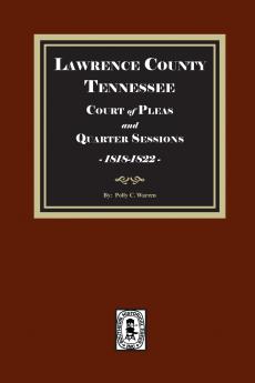 Lawrence County Tennessee Court of Pleas and Quarter Sessions 1818-1822