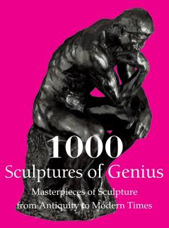 1000 Sculptures of Genius
