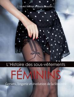 L'Histoire Des Sous-Vêtements Féminins