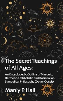 The Secret Teachings of All Ages