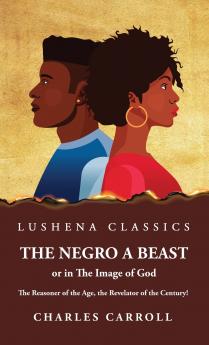 The Negro a Beast or in the Image of God