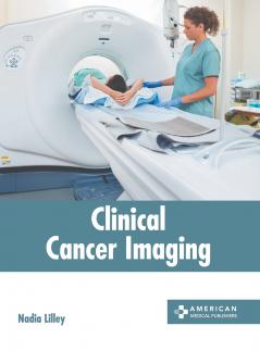 Clinical Cancer Imaging