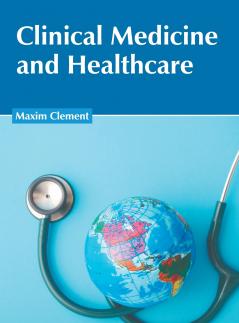 Clinical Medicine and Healthcare