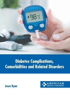 Diabetes Complications Comorbidities and Related Disorders
