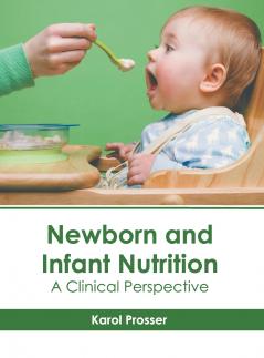 Newborn and Infant Nutrition