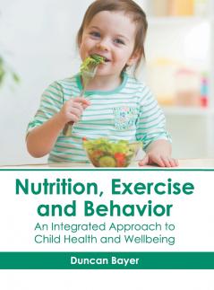Nutrition Exercise and Behavior