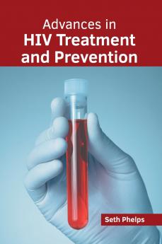 Advances in HIV Treatment and Prevention