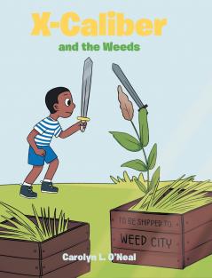 X-Caliber and the Weeds