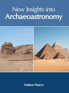 New Insights into Archaeoastronomy
