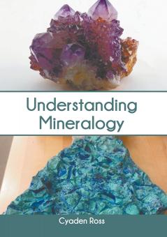 Understanding Mineralogy