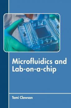 Microfluidics and Lab-on-a-chip