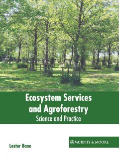 Ecosystem Services and Agroforestry