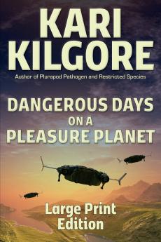 Dangerous Days on a Pleasure Planet