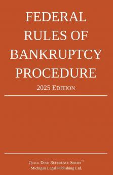 Federal Rules of Bankruptcy Procedure; 2025 Edition