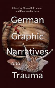 German Graphic Narratives and Trauma