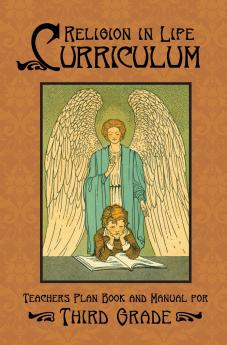 Religion in Life Curriculum Third Grade Teachers Plan Book and Manual