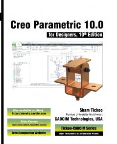 Creo Parametric 10.0 for Designers 10th Edition