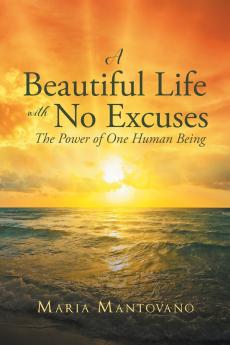 A Beautiful Life with No Excuses