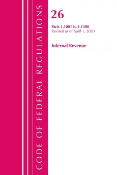 Code of Federal Regulations Title 26 Internal Revenue 1.1001-1.1400 Revised as of April 1 2020