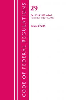 Code of Federal Regulations Title 29 Labor/OSHA 1910.1000-End Revised as of July 1 2020