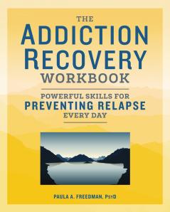 The Addiction Recovery Workbook