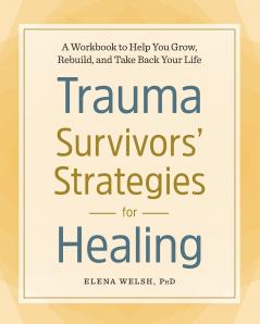 Trauma Survivors' Strategies for Healing