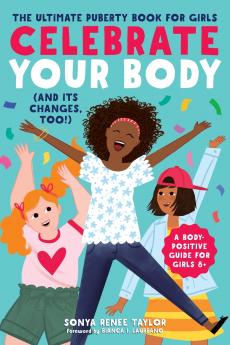Celebrate Your Body (and Its Changes Too!)