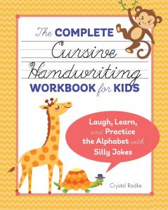 The Complete Cursive Handwriting Workbook for Kids