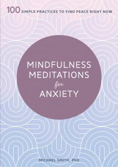 Mindfulness Meditations for Anxiety