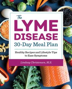 The Lyme Disease 30-Day Meal Plan