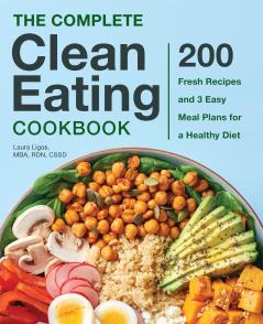 The Complete Clean Eating Cookbook