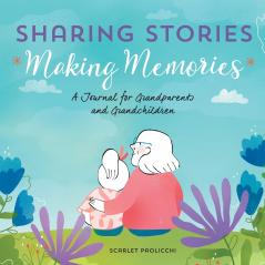 Sharing Stories Making Memories