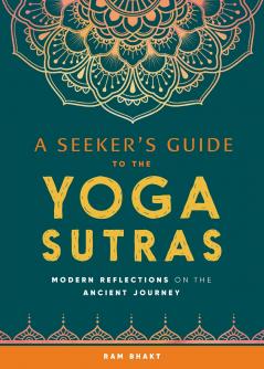 A Seeker's Guide to the Yoga Sutras