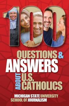 100 Questions and Answers About U.S. Catholics