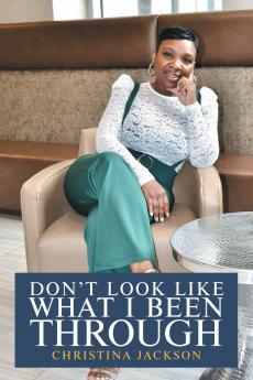 Don't Look Like What I Been Through