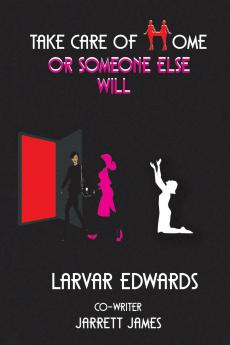 Take Care of Home or Someone Else Will