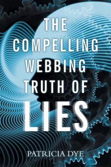 The Compelling Webbing Truth of Lies